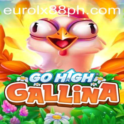 Unveiling GoHighGallina: The Exciting Game Captivating Players Across Eurolux88