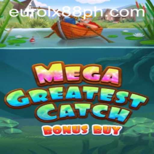 MegaGreatestCatchBonusBuy: Dive into Endless Gaming Adventure with Eurolux88